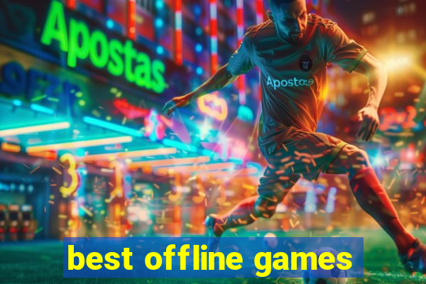 best offline games